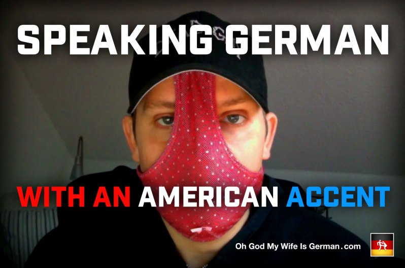 Trying to Speak the German Language with an American Accent